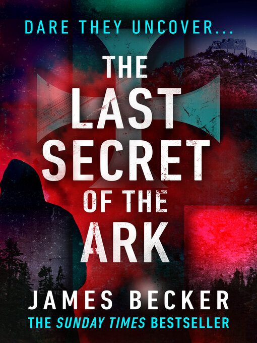 Title details for The Last Secret of the Ark by James Becker - Available